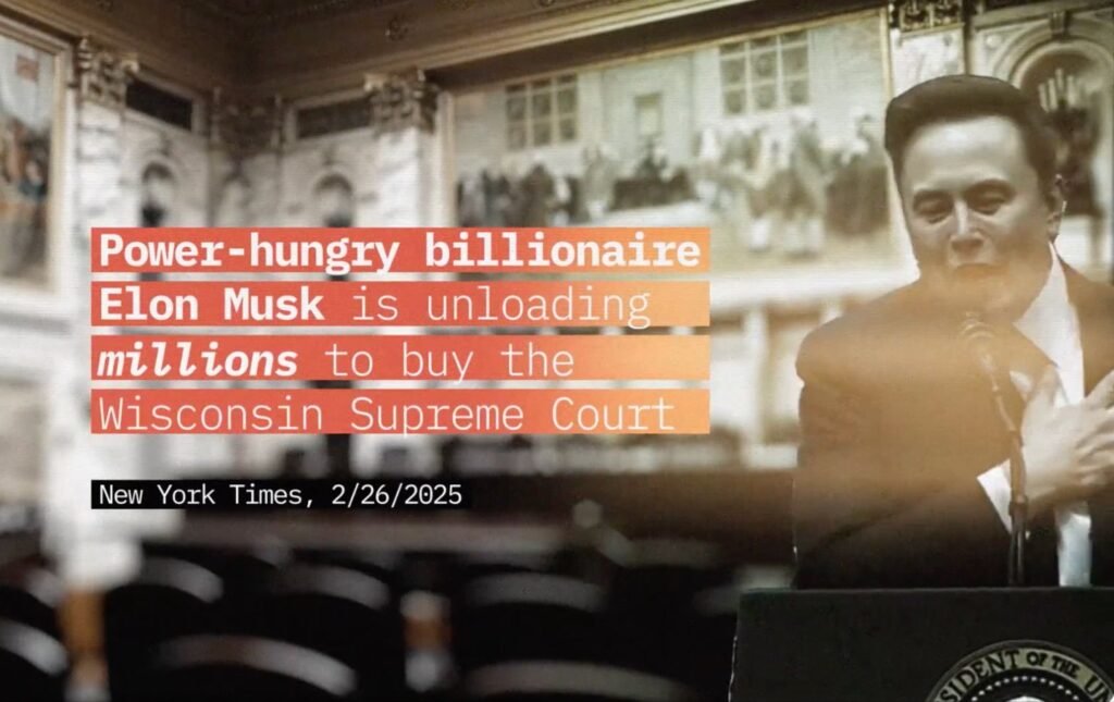 The Wisconsin Supreme Court Race Has Become All About Elon Musk